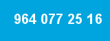 964 077 25 16 964 077 25 16